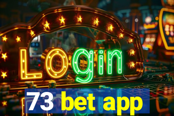 73 bet app